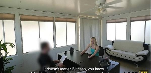  LOAN4K. Chick has problems and manager gives money for fucking